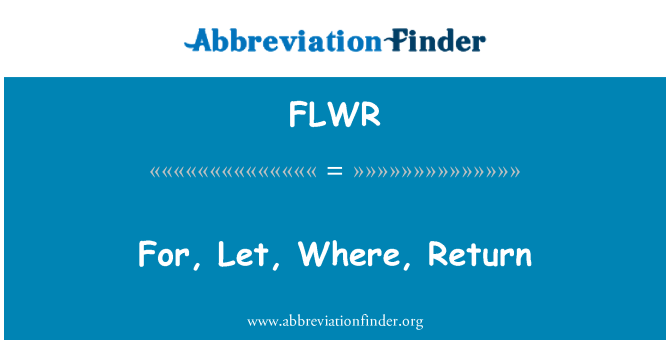 FLWR: 为了让,在那里,返回