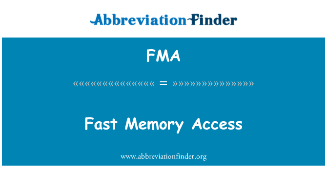 FMA: Accesso alla memoria veloce