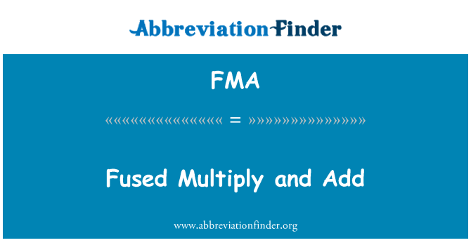 FMA: Stapiane mnożenie i dodawanie