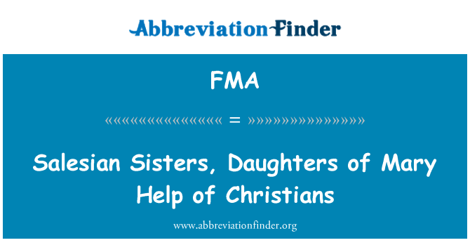 FMA: Chwiorydd Salesian, ferch Mary helpu Cristnogion