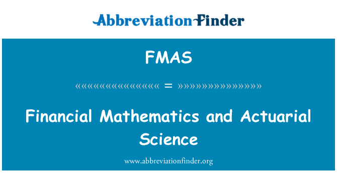 FMAS: Financial Mathematics and Actuarial Science