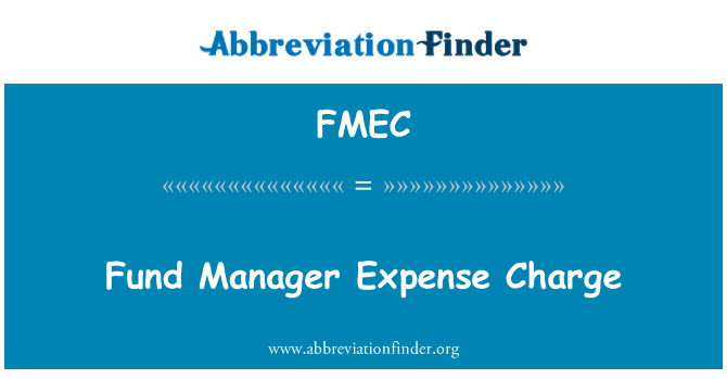 FMEC: Biaya pengeluaran Fund Manager