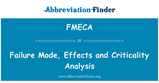 FMECA: ناکامی موڈ، اثرات اور کراٹاکالاٹی تجزیہ