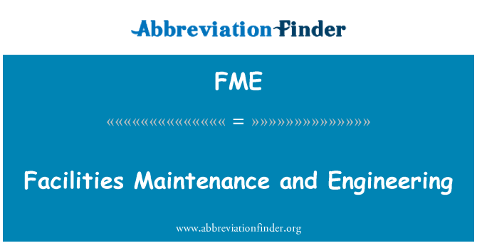 FME: Facilities Maintenance and Engineering
