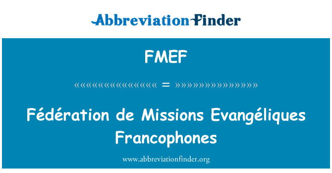 FMEF: Fédération de Missions Evangéliques francòfons