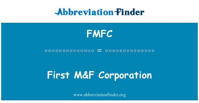 FMFC: Première M & F Corporation