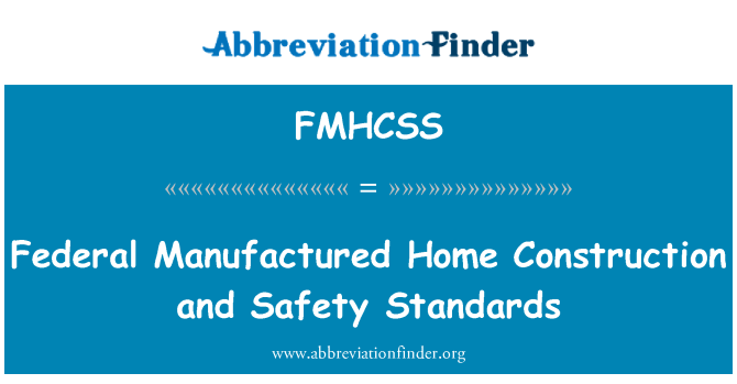 FMHCSS: 연방 제조 가정 건축 및 안전 표준