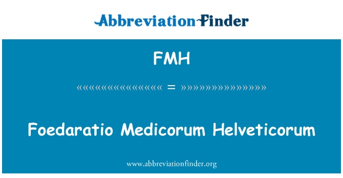 FMH: Foedaratio Medicorum Helveticorum