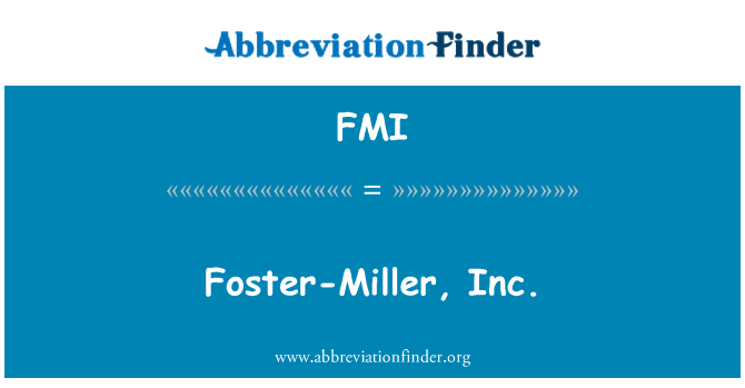 FMI: Foster-Miller, Inc.