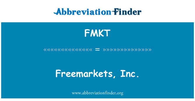 FMKT: Freemarkets, Inc.