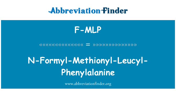 F-MLP: N-форміл Methionyl-Leucyl фенілаланін