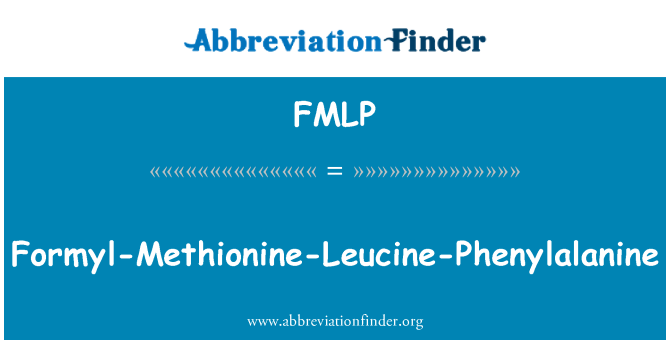 FMLP: Formyl-Methionine-Leucine-फेनिलएलनिन