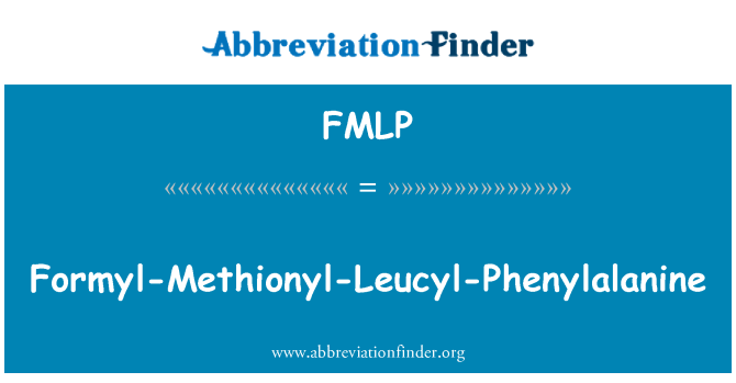 FMLP: Formyl-Methionyl-Leucyl-fenilalanina