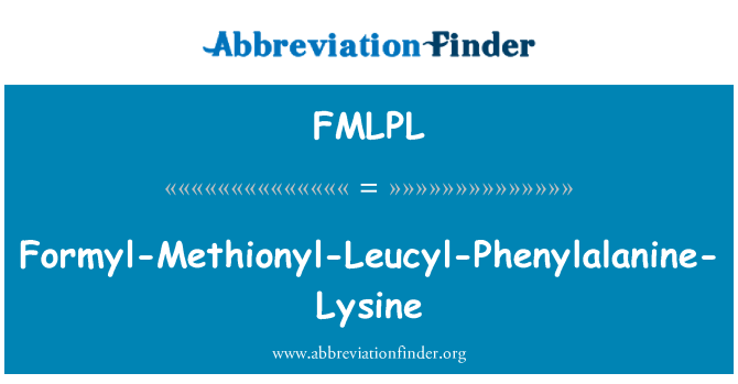 FMLPL: Formyl-Methionyl-Leucyl-fenilalanīns-lizīns