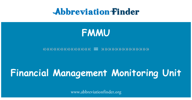 FMMU: Financial Management Monitoring Unit