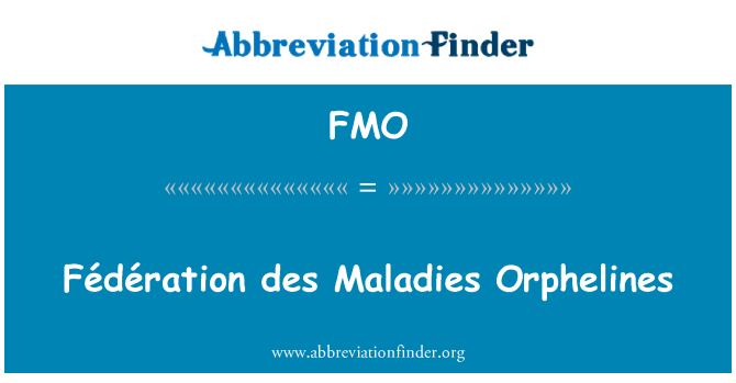 FMO: Fédération des Maladies Orphelines