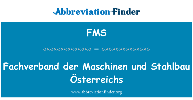 FMS: Fachverband der Maschinen und Stahlbau Österreichs