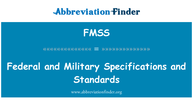 FMSS: Federal and Military Specifications and Standards