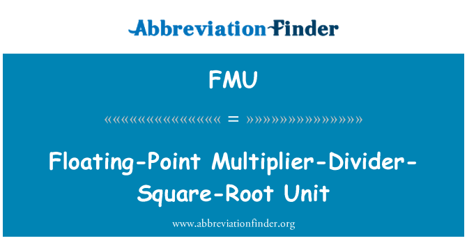 FMU: الفاصلة العائمة من وحدة مضاعف، المفرق، الجذر التربيعي