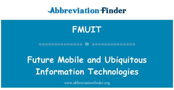 FMUIT: Framtida mobila och allestädes närvarande Information Technologies