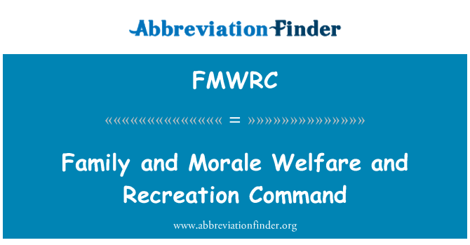 FMWRC: परिवार और मनोबल कल्याण और मनोरंजन आदेश