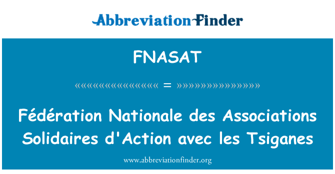 FNASAT: Fédération Nationale des associacions Solidaires Action avec les Tsiganes