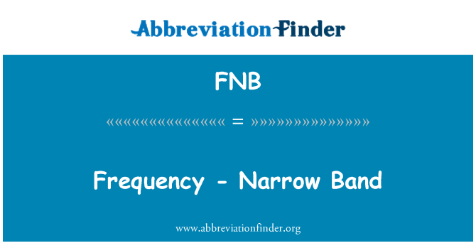 FNB: Frekans - dar bant