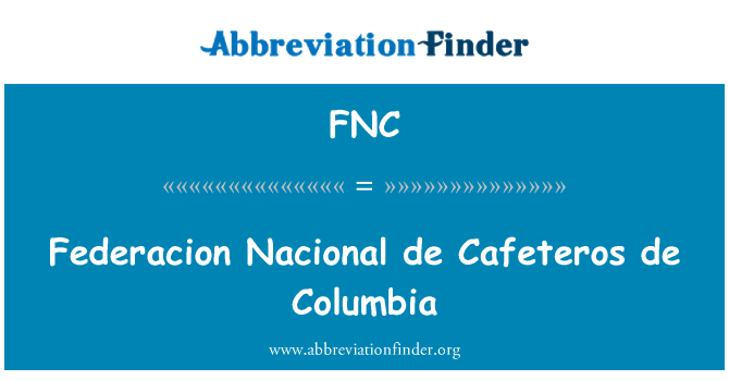 FNC: Federacion נאסיונאל דה Cafeteros דה קולומביה