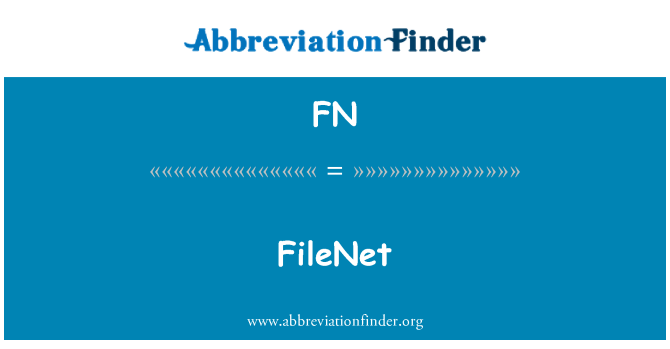 FN: FileNet