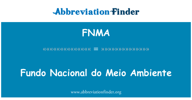 FNMA: Fundo Nacional do Meio Ambiente