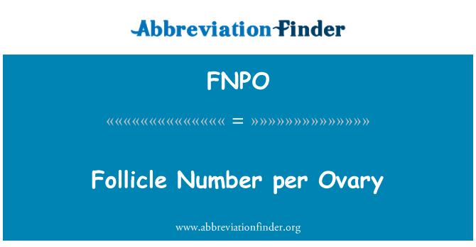 FNPO: अंडाशय प्रति कूप संख्या