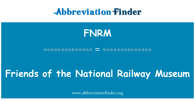 FNRM: Ħbieb tal-Mużew nazzjonali tal-ferrovija