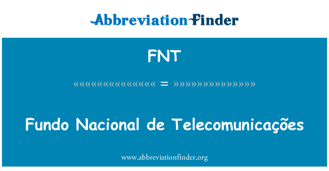 FNT: Fundo Nacional de Telecomunicações