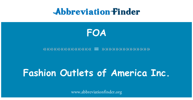 FOA: Fashion Outlets of America Inc.