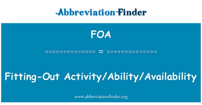 FOA: 피팅 아웃 활동/능력/가용성