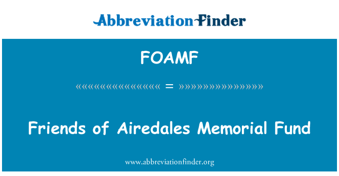 FOAMF: Airedales 纪念基金的朋友