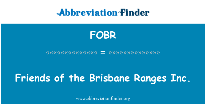 FOBR: Bạn bè của Brisbane Ranges Inc