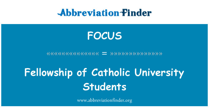 FOCUS: Fellowship of Catholic University Students