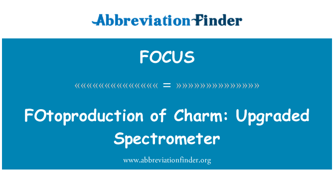 FOCUS: Charm FOtoproduction: Spektrometre yükseltilmiş