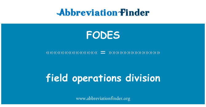 FODES: شعبة العمليات الميدانية