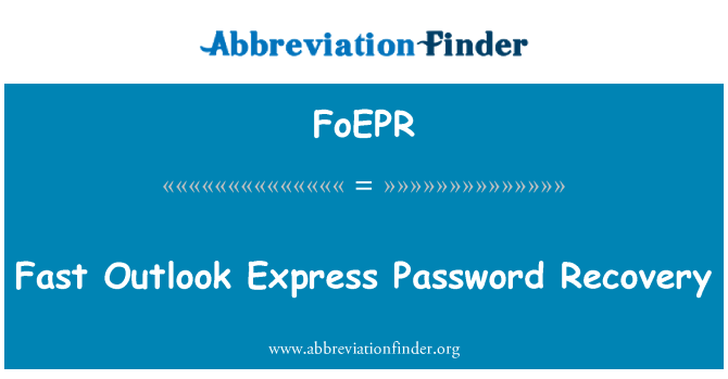 FoEPR: Nopeasti Outlook Express Password Recovery