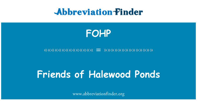 FOHP: Halewood göletler arkadaşlar