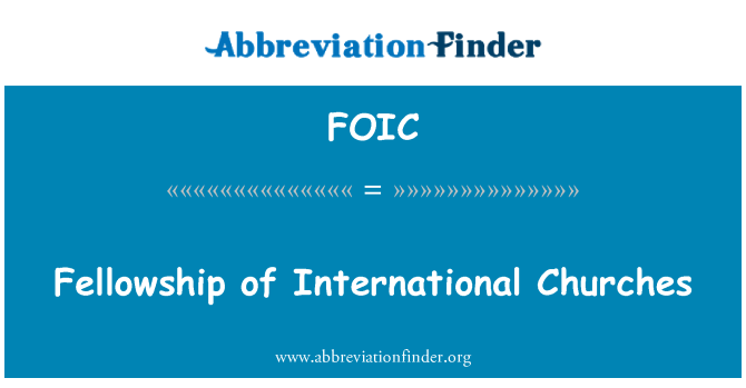 FOIC: Fellowship of International Churches