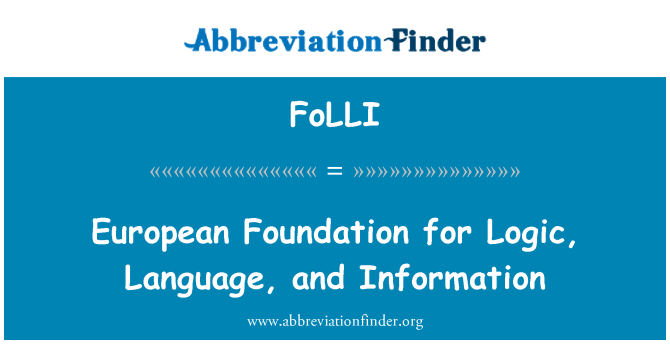 FoLLI: European Foundation for Logic, Language, and Information