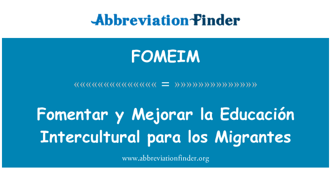 FOMEIM: Fomentar y Mejorar la Educación interkulturel para los Migrantes