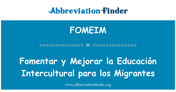 FOMEIM: Fomentar y Mejorar la Educación mezikulturní para los Migrantes