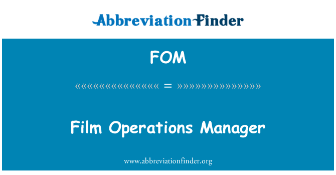 FOM: Rheolwr gweithrediadau ffilm