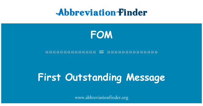 FOM: İlk önemli ileti