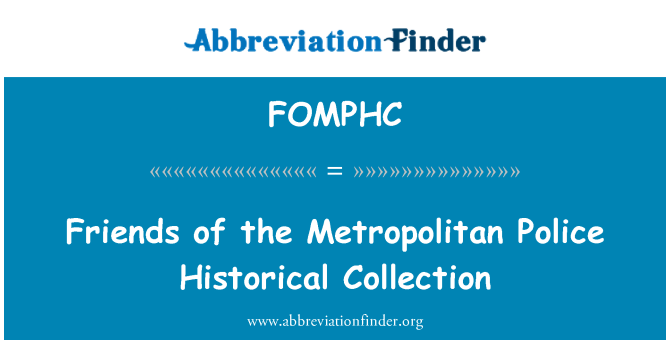 FOMPHC: Draugi Metropolitēna policijas vēstures kolekciju