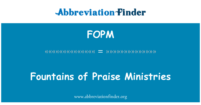 FOPM: Fountains of Praise Ministries